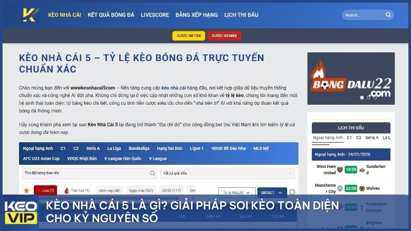 Kèo Nhà Cái 5 là gì? Giải pháp soi kèo chuẩn và toàn diện cho mọi người chơi