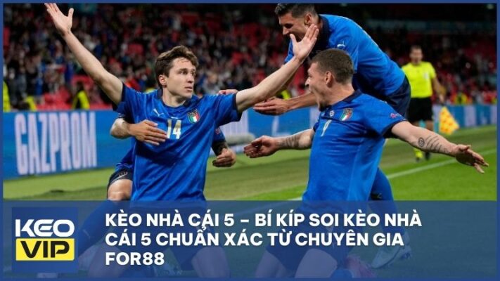 keo nha cai 5 - Tỷ Lệ Kèo Bóng Đá – Bí Kíp Soi Kèo Nhà Cái 5 Chuẩn Xác Từ Chuyên Gia For88
